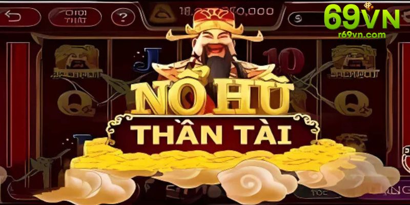 Cách trở thành hội viên nổ hũ thần tài tại 69VN